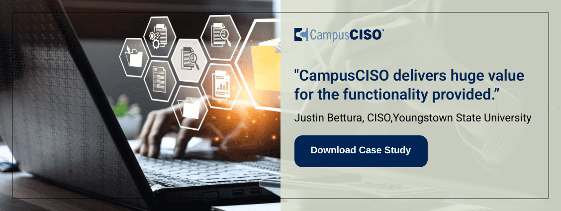 Testimonial - “CampusCISO delivers huge value for the functionality provided.”